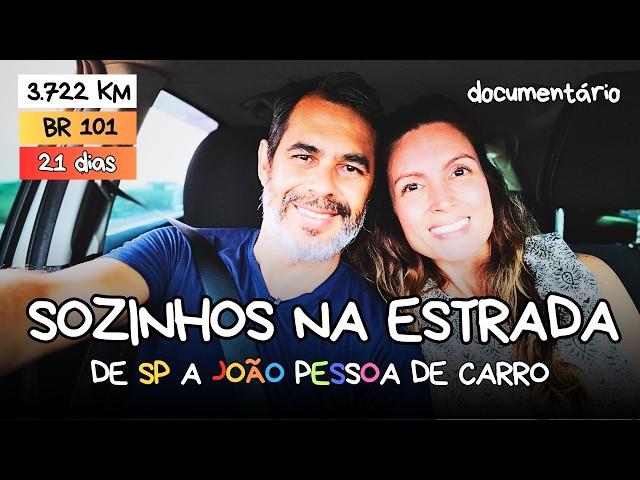 UM CASAL SOZINHO na ESTRADA (BR101) de SP a JOÃO PESSOA | DOCUMENTÁRIO COMPLETO