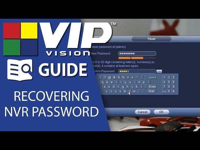 VIP Vision Guide: Recovering a lost recorder password