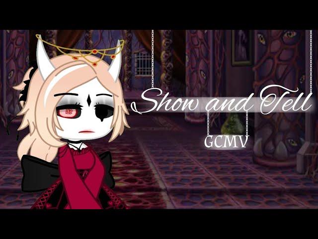 Show and Tell | Gacha Club | GCMV