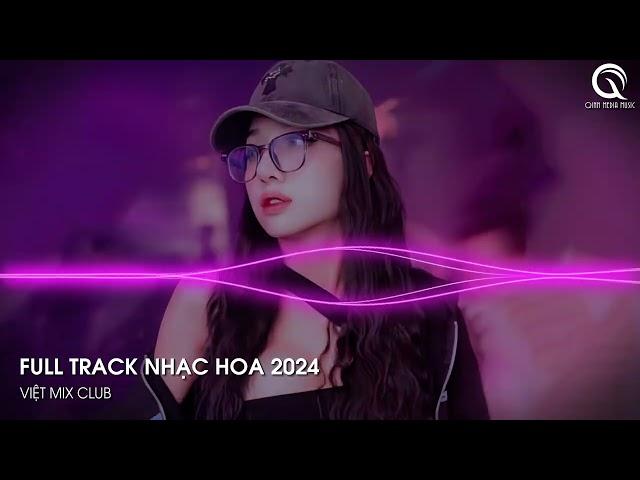 NHẠC TRUNG QUỐC REMIX 2024 - NHẠC HOA REMIX HOT TIKTOK - FULL SET NHẠC TRUNG REMIX HAY 2024