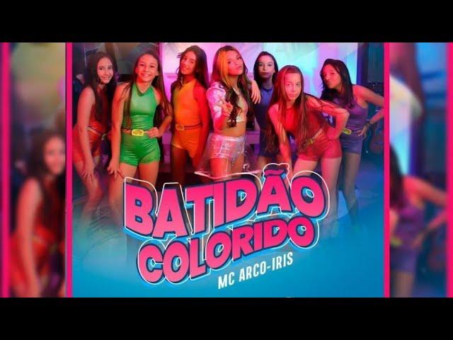 MC Arco Iris - Batidão Colorido (Video Clipe) DG e Batidão stronda