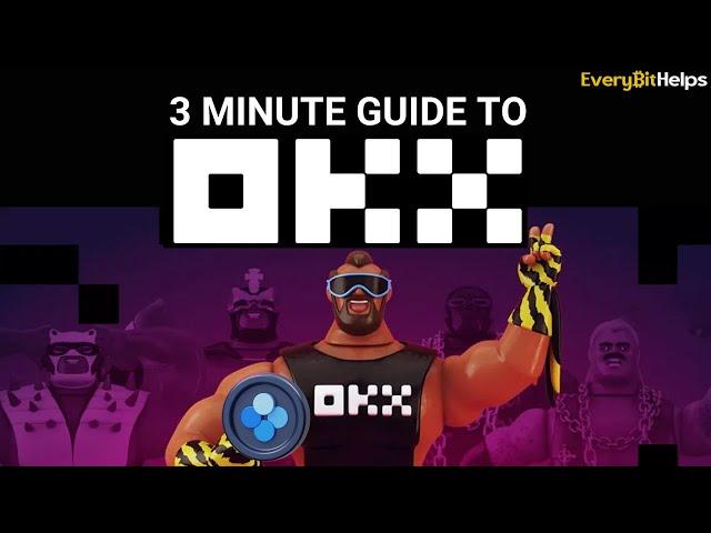 OKX Review in 3 Minutes: What is OKX?