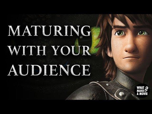 Maturing With Your Audience - How To Train Your Dragon