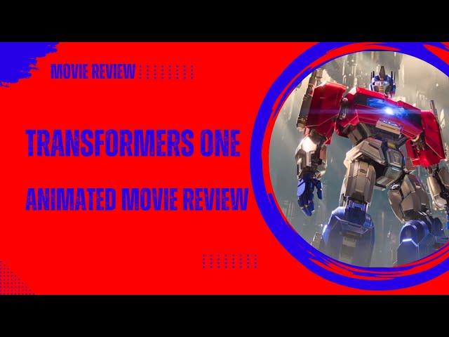 Transformers One Movie Review. Optimus Prime and Megatron's Origins