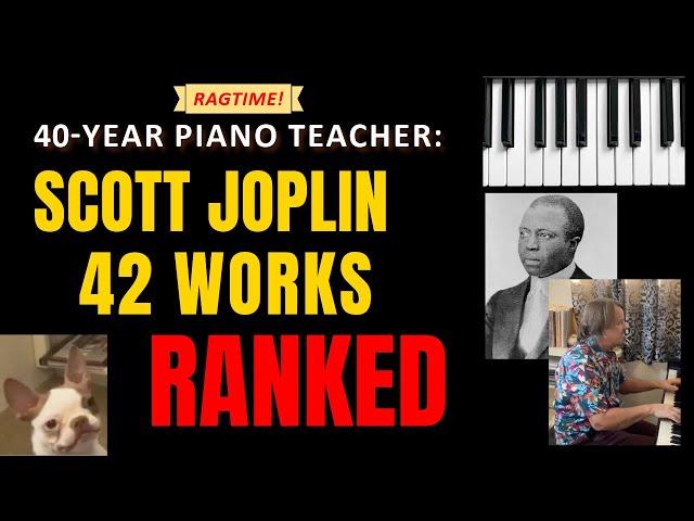 42 Scott Joplin Works Ranked