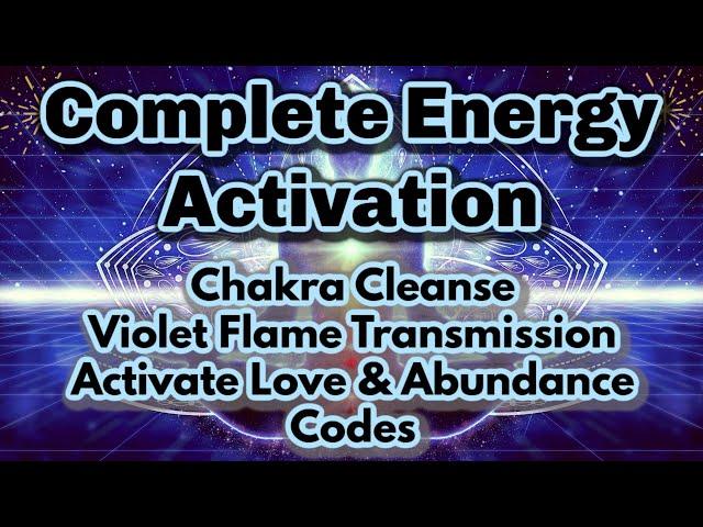 Complete Energy Healing  Full Chakra Cleanse, Violet Flame, Activate Abundance/Love [& More!] 