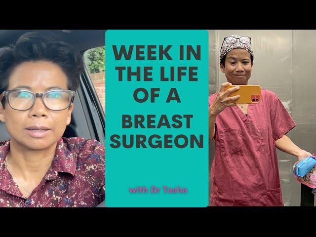 A Week in the Life of a Breast Surgeon - with Dr Tasha