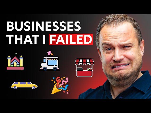 5 Businesses I Failed and Why