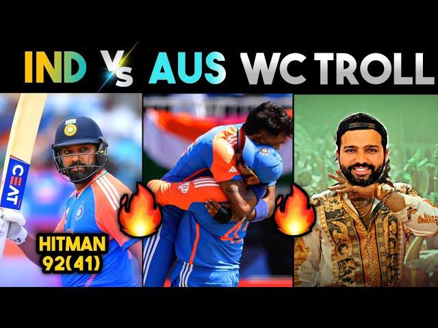 IND VS AUS T20WC TROLLS  | T20WC 2024 | ROHIT SHARMA BUMRAH KOHLI HEAD HARDIK | CRICKET TROLLS