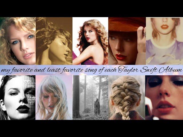 My favorite and least favorite song of each Taylor Swift album