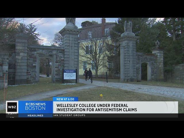 Wellesley College under federal investigation for allegations of hate on campus