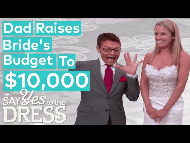 Dad Raises Bride's Wedding Dress Budget From $7,000 To $10,000! | Say Yes To The Dress