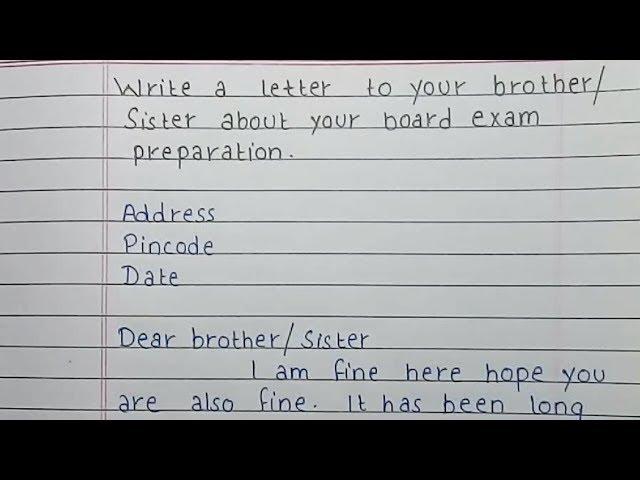 Write a letter to your brother/sister about your board exam preparation