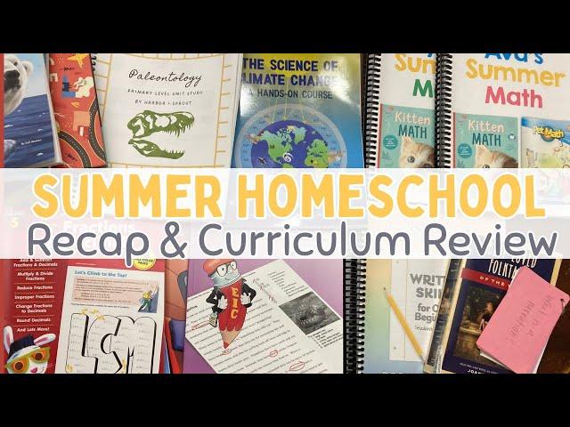 Summer Homeschool Recap & Curriculum Review