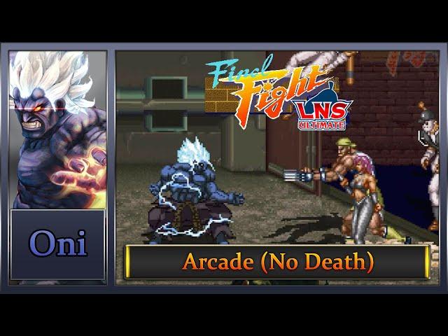 Final Fight LNS Ultimate V.04: Arcade [Hard Musou] – Oni (No Death)