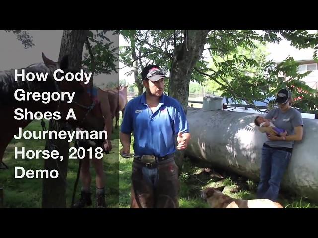 Cody Gregory Journeyman Horseshoeing Demonstration.