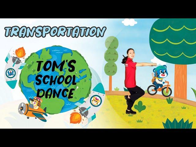 [Tom's Kids Dance] Transportation