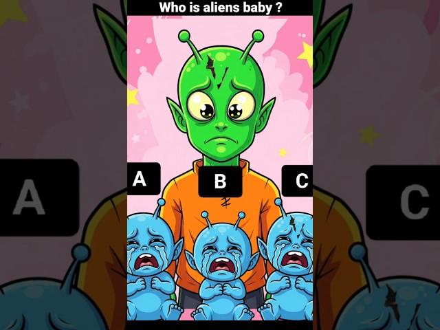 Guess who is aliens baby ? #logicpuzzles #brainteasers #riddle #viralshorts #viral #viralreels