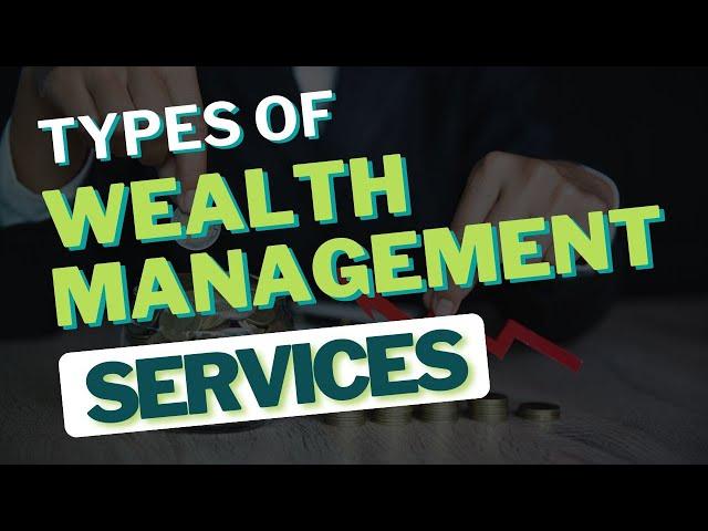 Types of Wealth Management Services: Tailored Strategies for Your Financial Goals | Wallstreetmojo