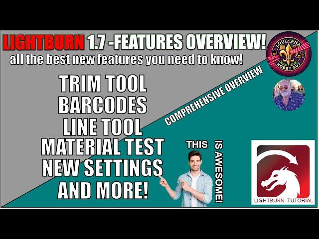 Lightburn V 1.7, overview of all of the most used new features!  #Lightburn