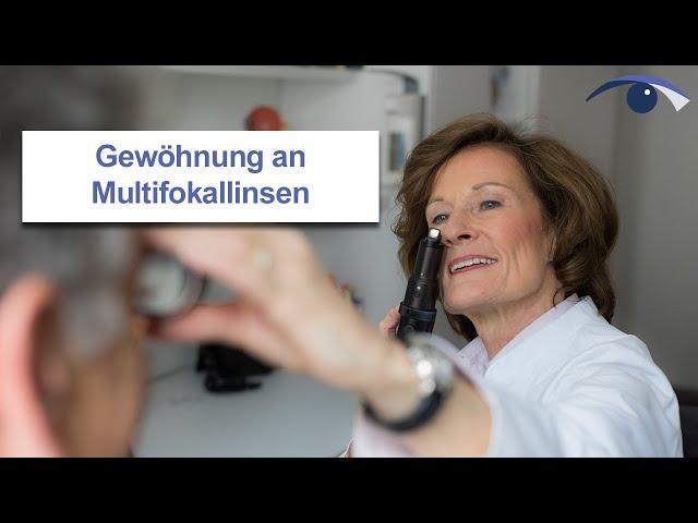 Ist eine Gewöhnung an Multifokallinsen möglich?