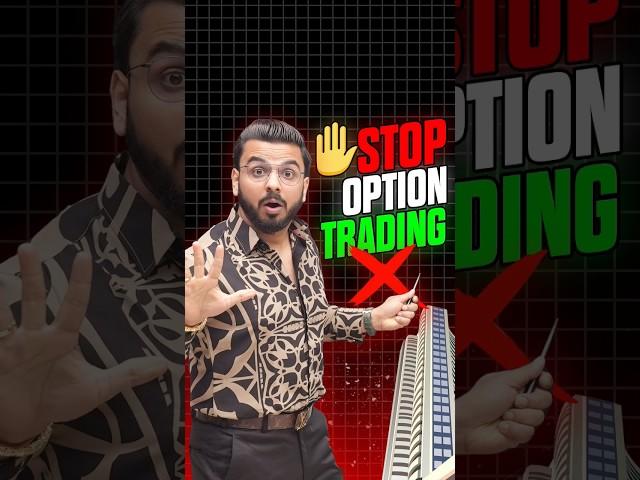 Stop Option Trading | Option Buying Advice for Beginners