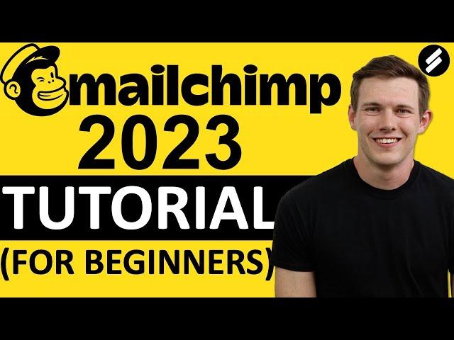 MAILCHIMP TUTORIAL 2023 (For Beginners) -  Step by Step Email Marketing Guide