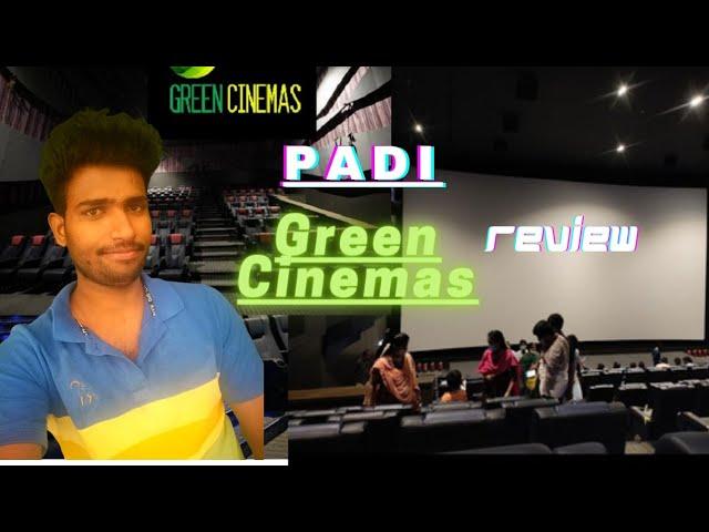 Chennai (PADI) | Green Cinemas| Theatre Detailed Review | 2022 | SELVAM REVIEW