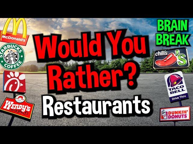 Would You Rather? Workout! (Restaurants Edition) Family Fun Fitness - Brain Break - This or That