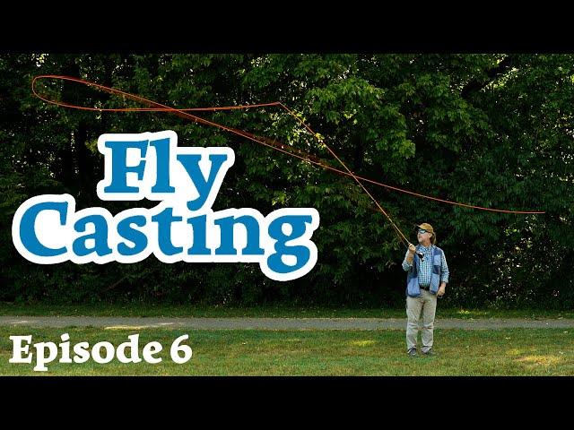 FLY CASTING - Tight Loops - Episode 6