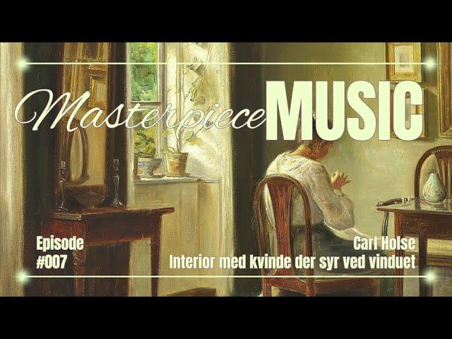 Carl Holse I Interior med kvinde der syr ved vinduet I Masterpiece Music