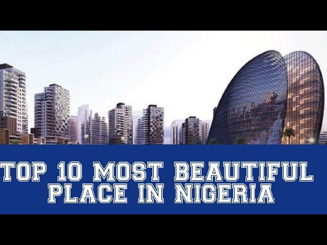 Top 10 most beautiful cities in Nigeria  Swiss Entertainment 72 