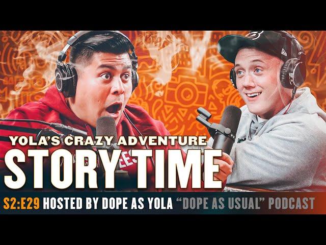 Yola's Crazy Adventure : STORY TIME | Hosted By Dope As Yola