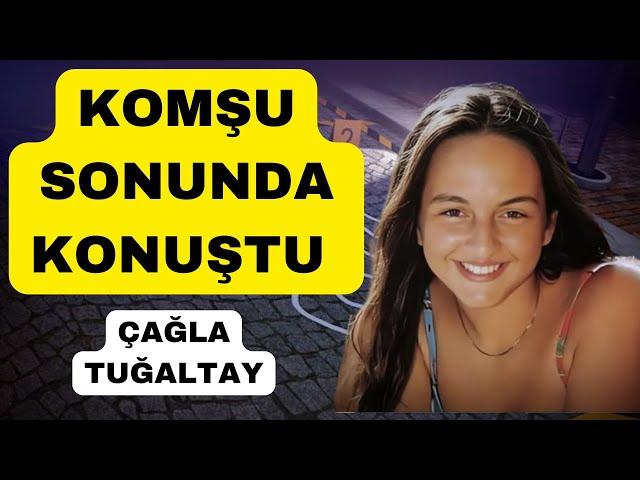 KOMŞU YILLAR SONRA KONUŞTU - ÇAĞLA TUĞALTAY CİNAYETİ