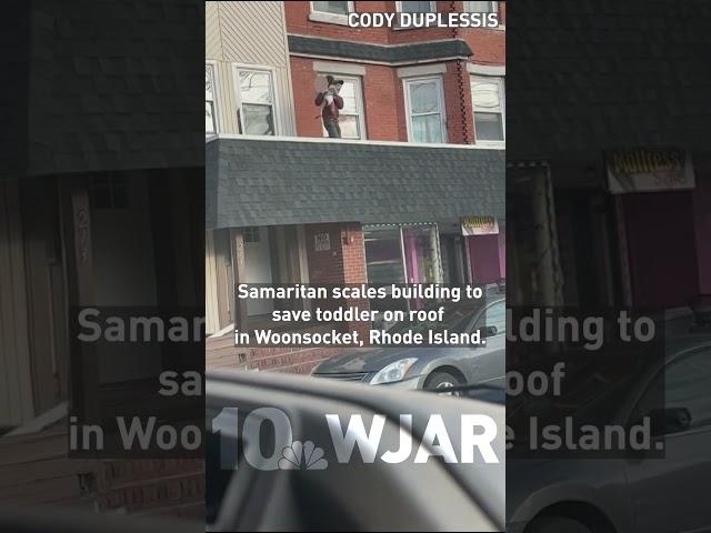 Video shows Samaritan rescuing toddler from roof in Woonsocket, RI #shorts