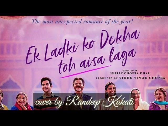 Ek ladki Ko dekha to Aisa Laga cover by Randeep Kakati