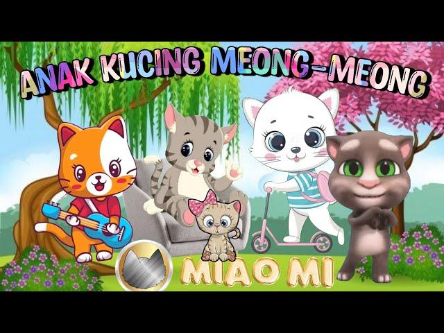 Anak Kucing Meong-meong | Lagu anak anak | spesial miaomi channel | Kucing Meong | Cat Song | Cat