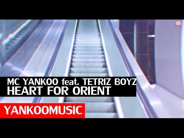 MC YANKOO feat. TETRIZ BOYZ - Heart for Orient