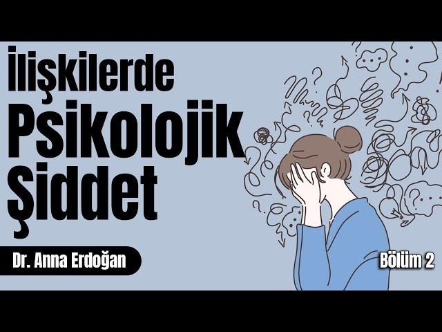 İlişkilerde Psikolojik Şiddet Bölüm 2