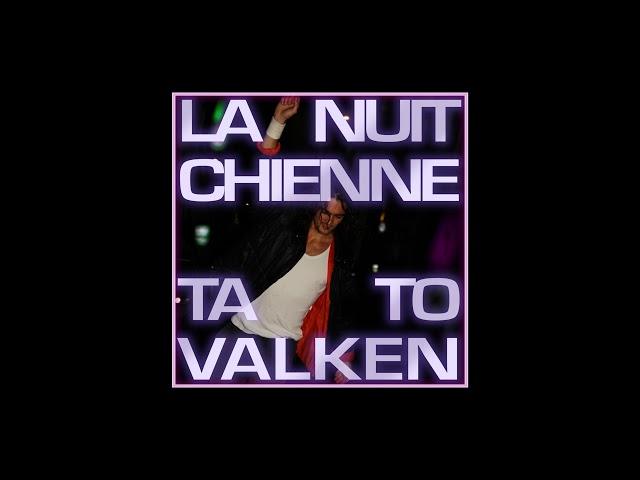 Ta To Valken - La Nuit Chienne [OFFICIEL]