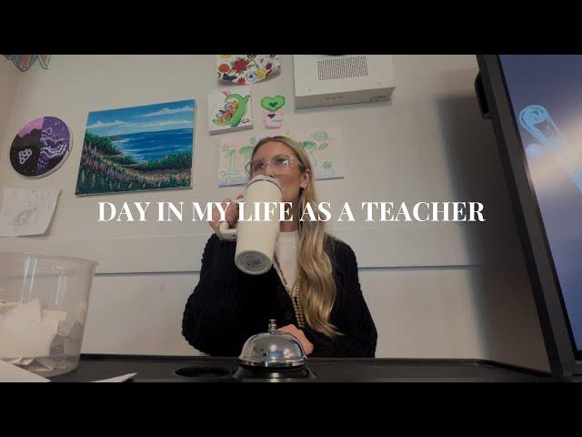 DAY IN MY LIFE AS A TEACHER