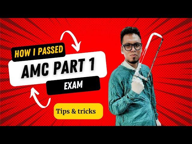 How i passed my AMC part 1 exam ?