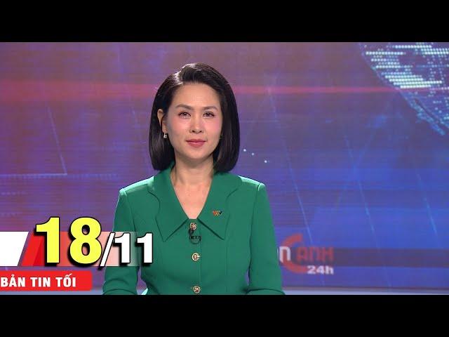 Bản tin thời sự tối 18/11 - Tin tức thời sự mới nhất hôm nay | VTV9