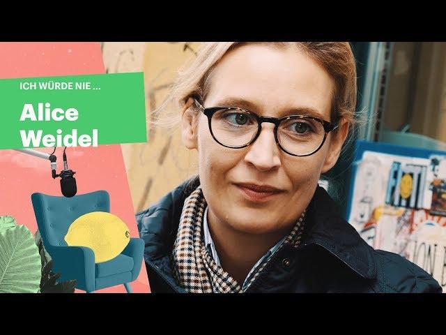 "Ich würde nie ..." mit Alice Weidel (AfD)