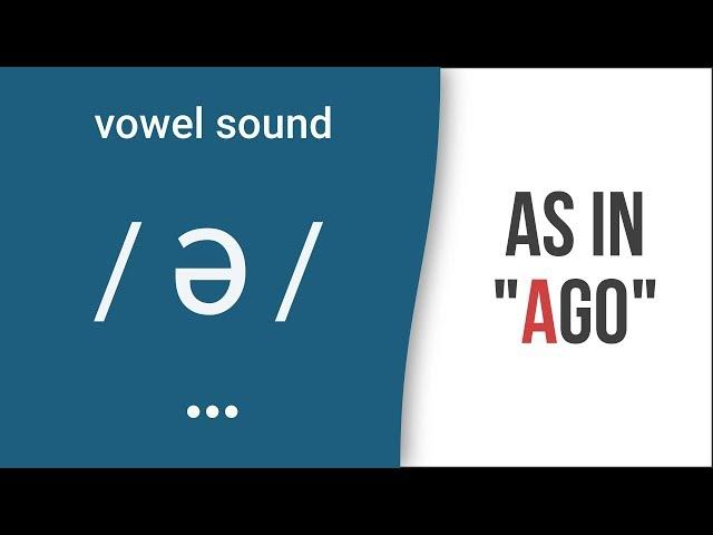 Vowel Sound / ə / (Schwa) as in "ago" - American English Pronunciation