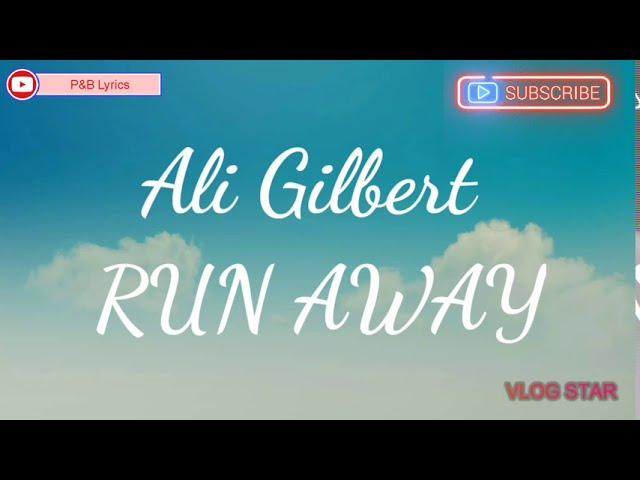 Ali Gilbert - Run Away (lyric video)