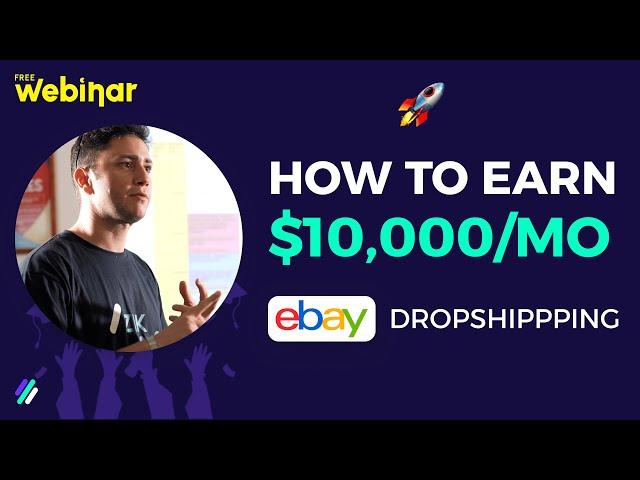 How To Earn $10k/Month With eBay Dropshipping