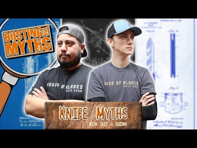 Knife Myths and Misconceptions!