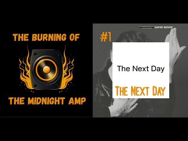 The Next Day - David Bowie | The Burning of the Midnight Amp analysis