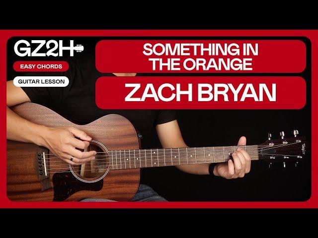 Something In The Orange Guitar Tutorial  Zach Bryan Guitar Lesson |Easy Chords + Strumming|